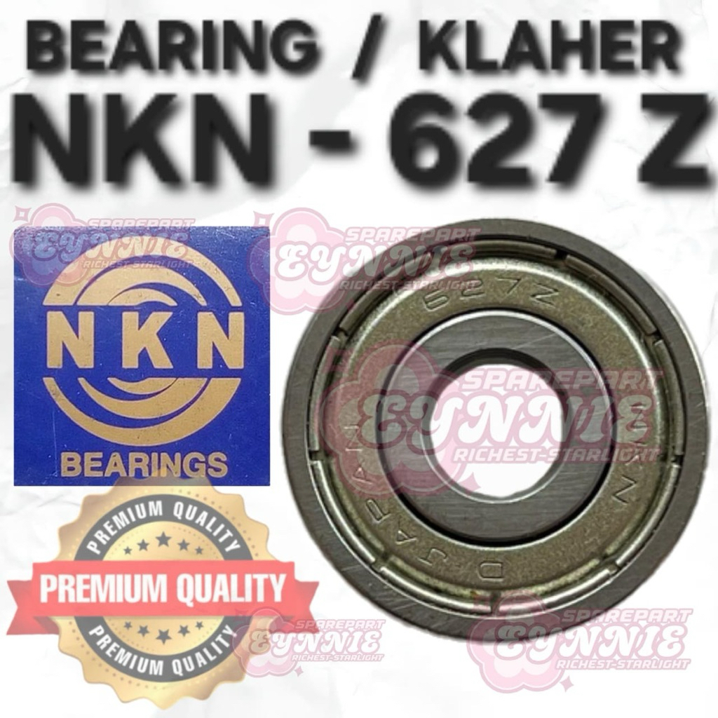 BEARING 627 LAHER KLAHER BODI BESI BODY BESI 627 Z 627Z NKN ORIGINAL