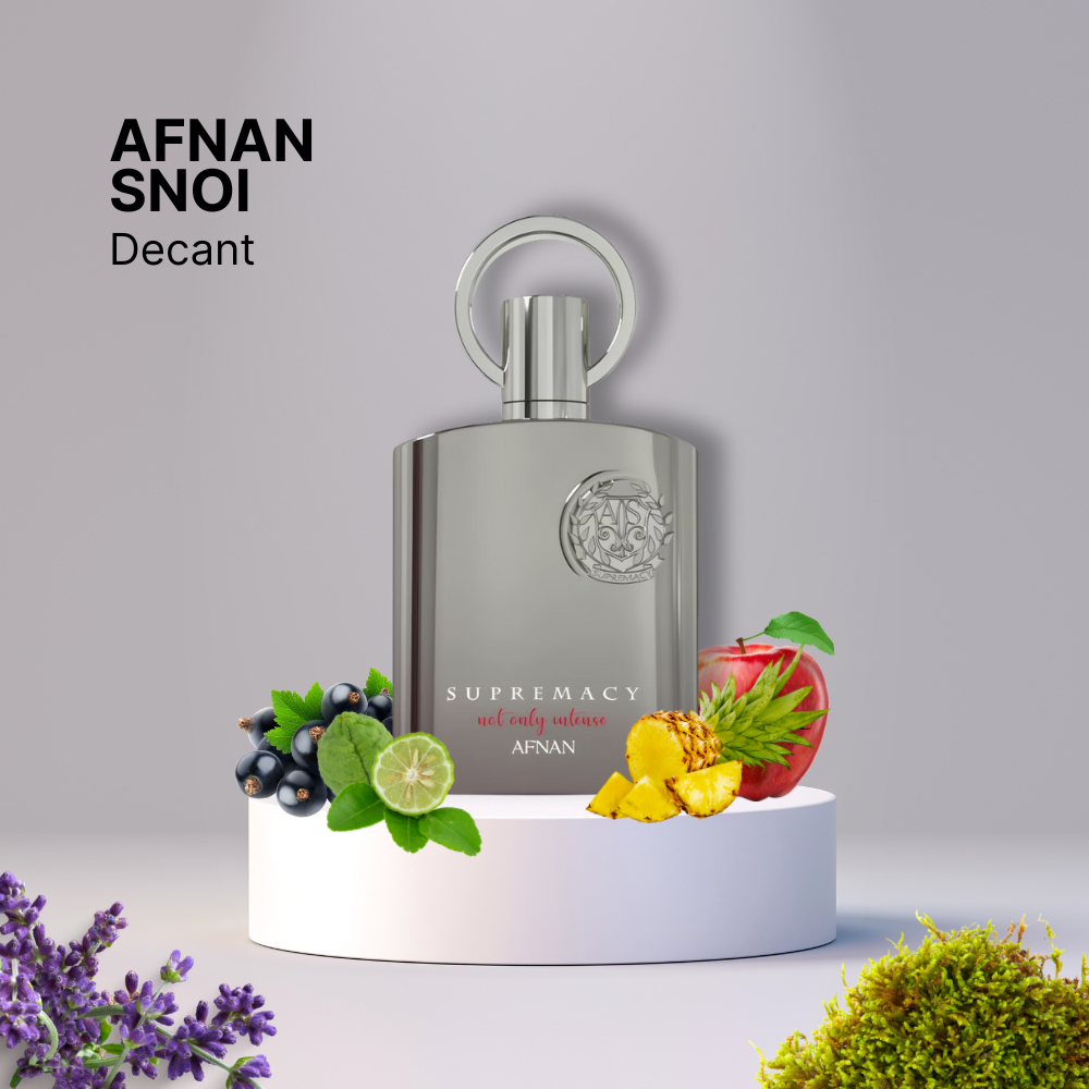 Decant Afnan Supremacy Not Only Intense SNOI
