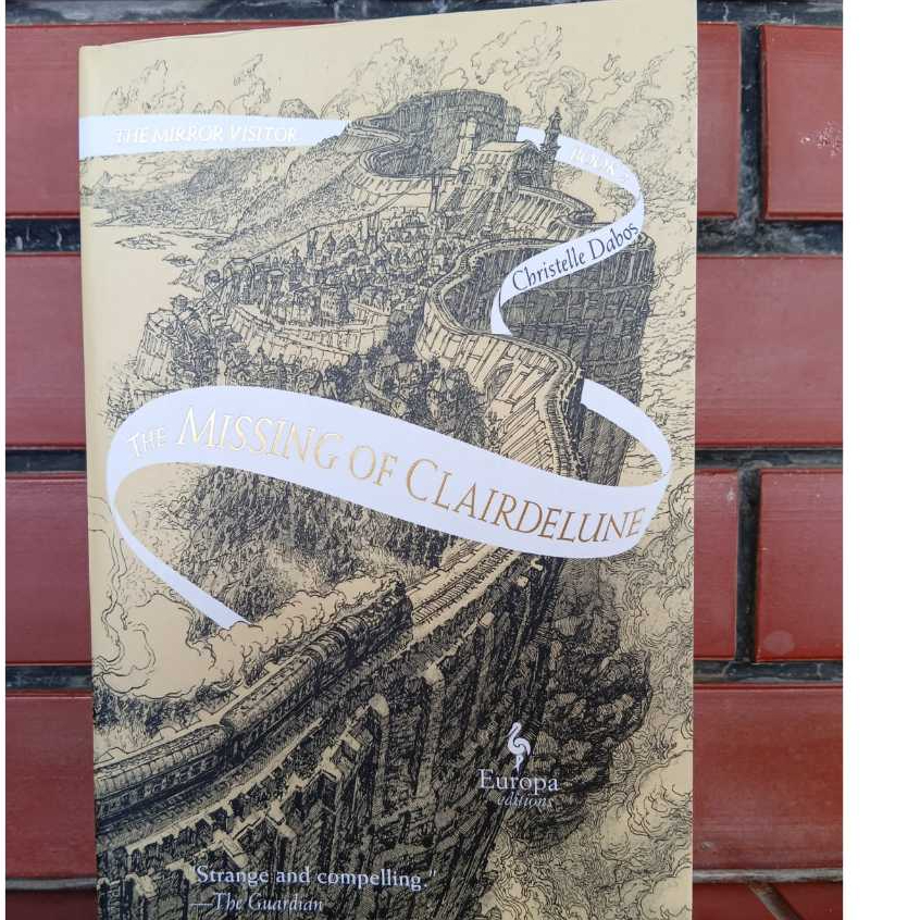The Missing of ClairdeLune Christelle Dabos A Mirror Visitor #2 Novel Fantasy Bahasa Inggris Prelove