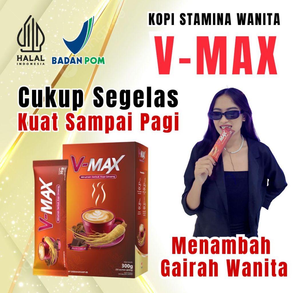 

KOPI PENAMBAH GAIR4H WANITA ORIGINAL V-MAX SUDAH BPOM & HALAL
