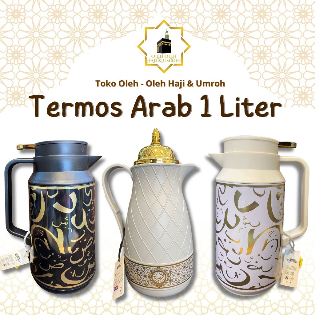 TERMOS ARAB 1 LITER TERMOS VACUM TERMOS PREMIUM TERMOS MEWAH TERMOS AIR PANAS TERMOS SAHI DAN QOHWA 