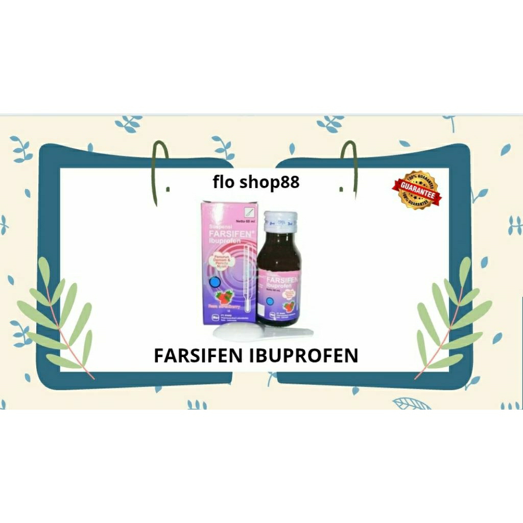 A - FARSIFEN IBUPROFEN / FARSIFEN IBUPROFEN SYRUP