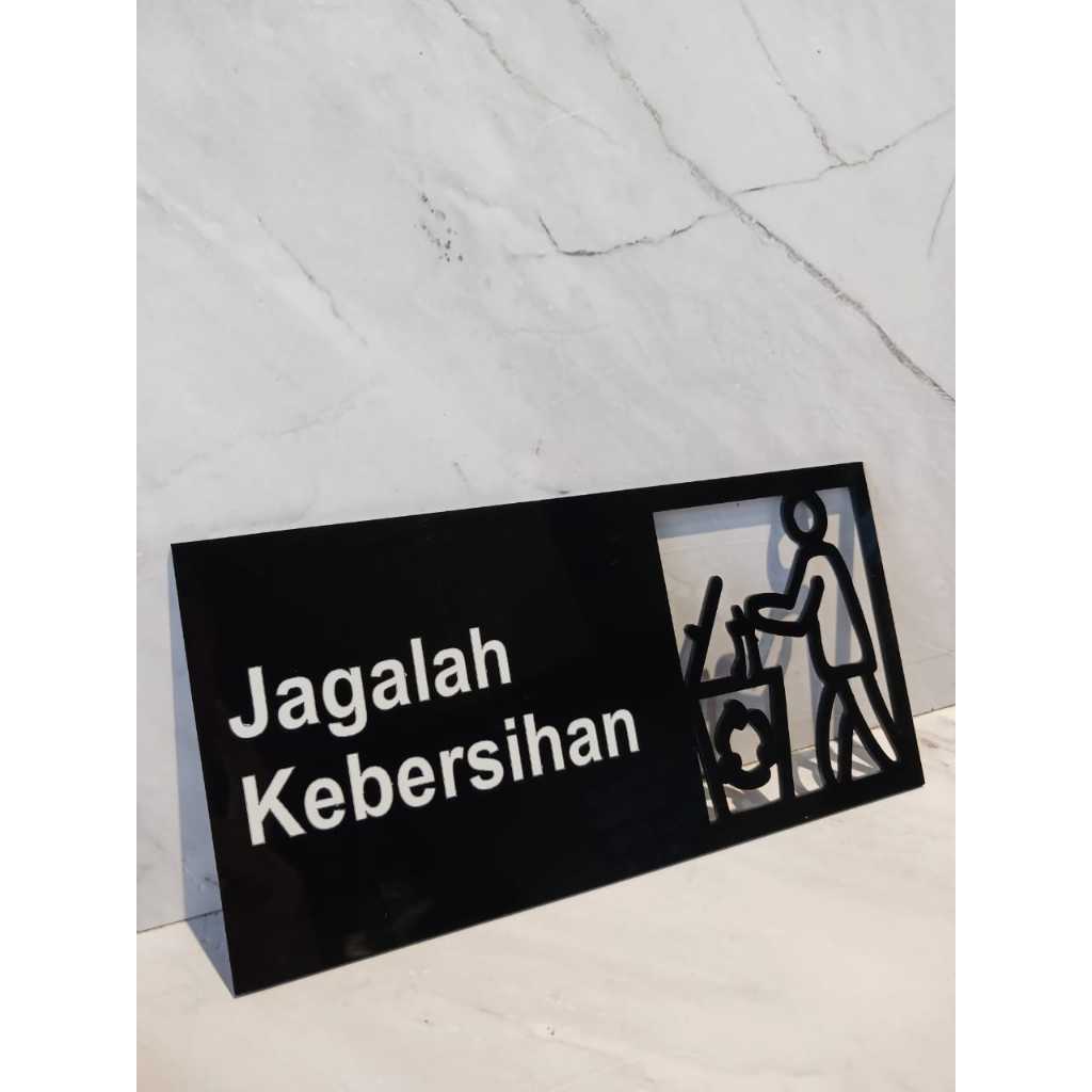 signboard jagalah kebersihan | papan tanda jagalah kebersihan