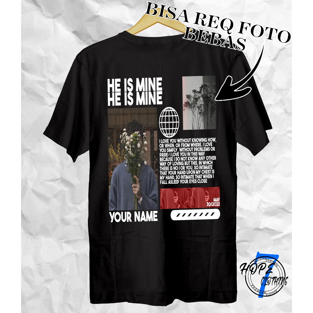 COD Kaos Baju Bucin Custom Aesthetic Foto He Is Mine Kaos T-Shirt Bucin Catoon Combed 30s Viral