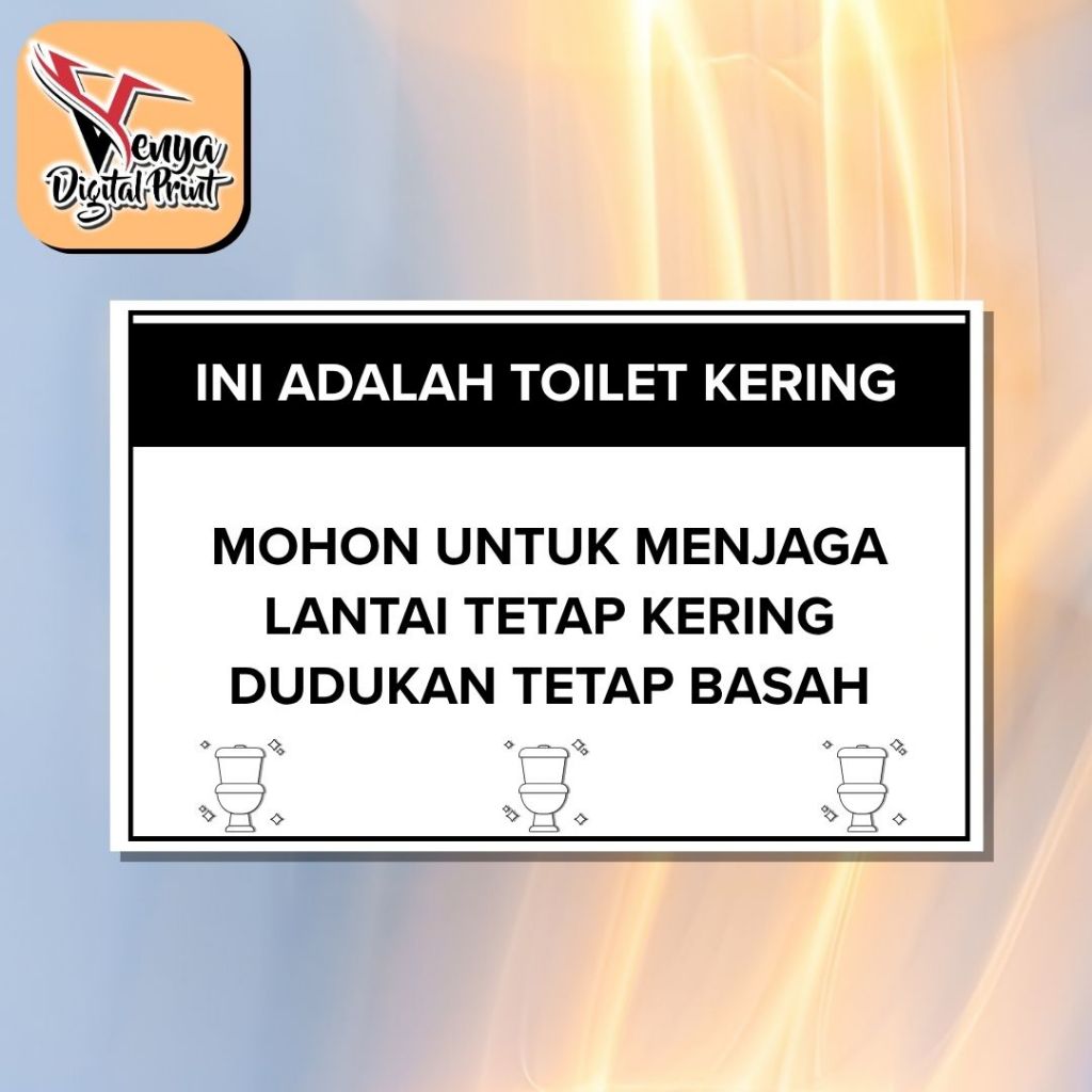 

stiker ini adalah toilet kering mohon untuk menjaga lantai tetap kering dan bersih