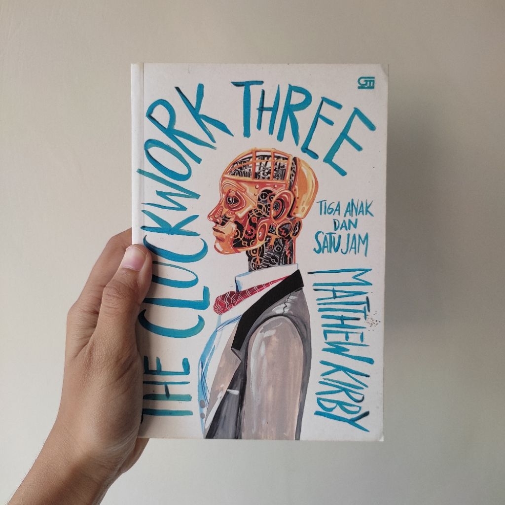 The Clockwork Three (Tiga Anak dan Satu Jam) - Matthew Kirby (Preloved)