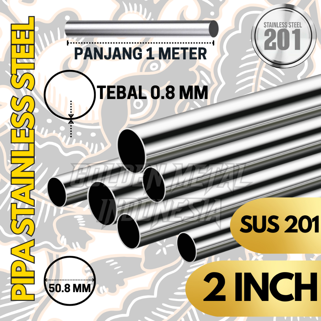 PIPA STAINLESS 2" SUS 201 TEBAL 0.8MM