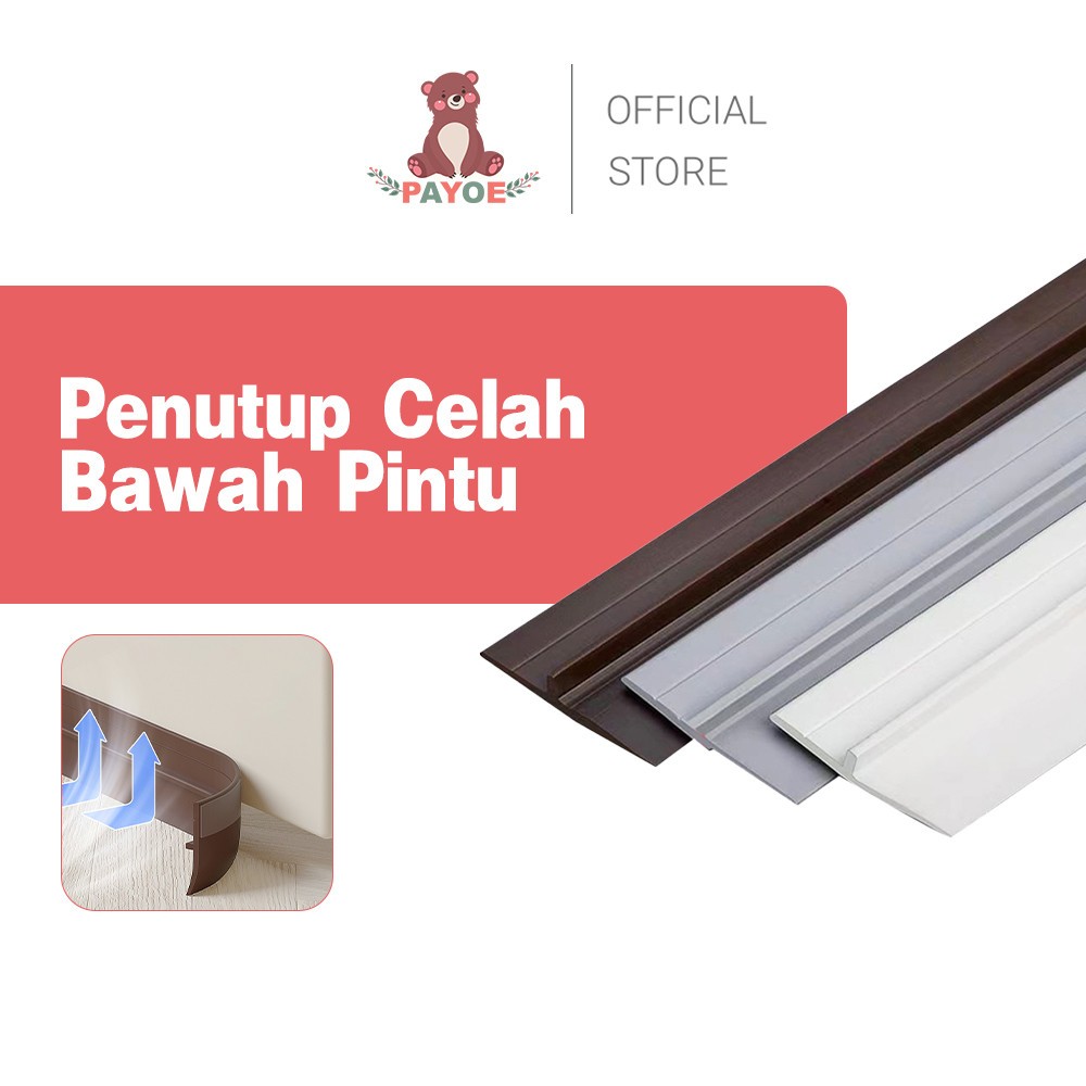 PAYOE Penutup Celah Lubang Bawah Pintu Door Bottom Seal Anti Debu Serangga Celah Anti Kecoa