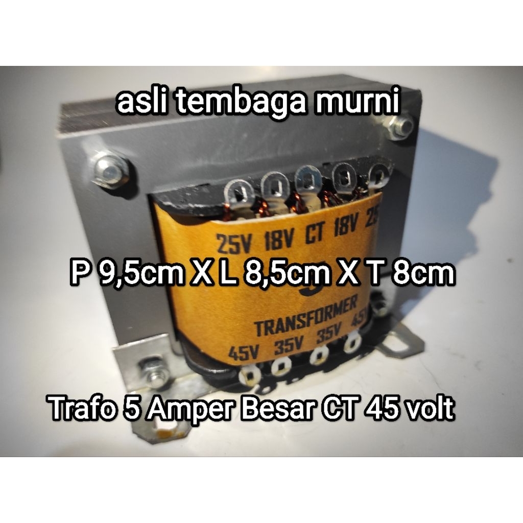 Trafo 5 Amper murni CT 45 volt asli tembaga murni