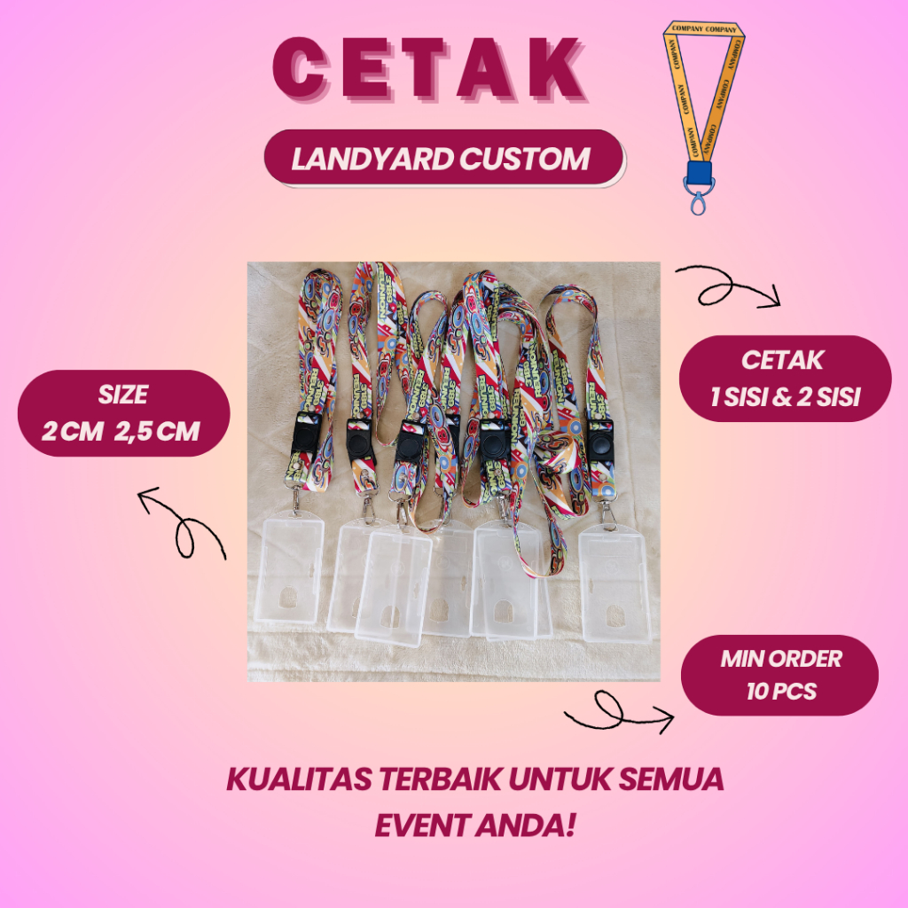 

Cetak Lanyard Custom Desain Sesuai Keinginan Anda Nama & Logo 1 sisi 2 sisi Cocok untuk Event