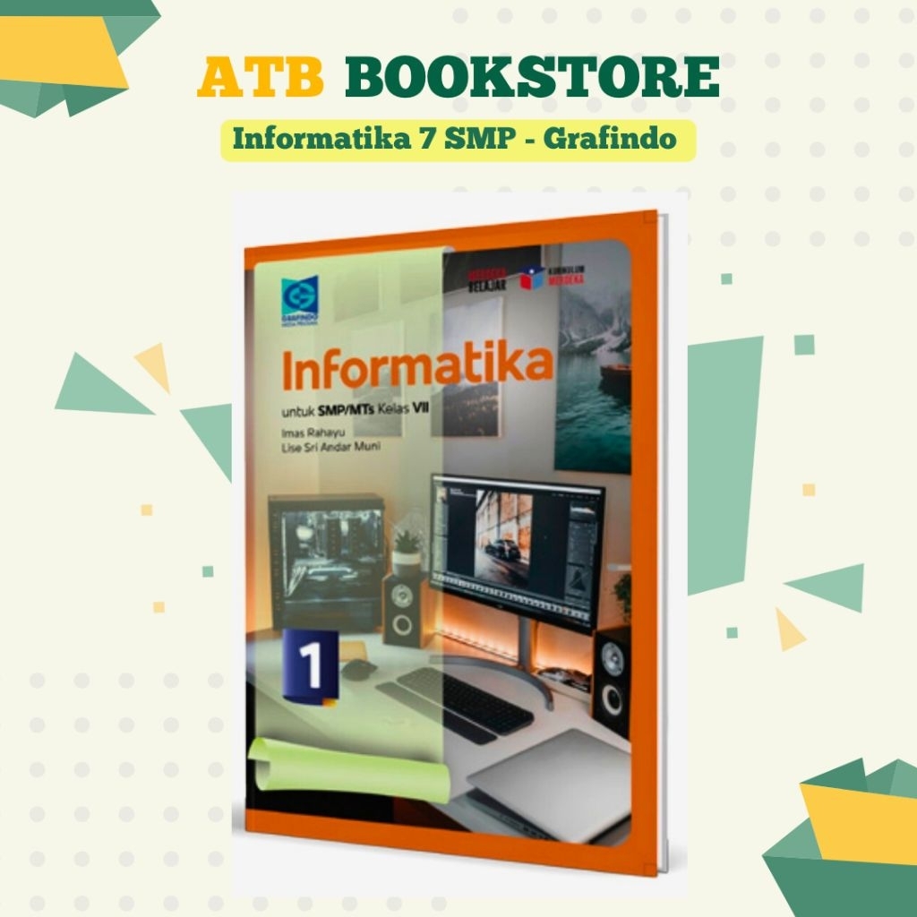Buku Informatika Kelas 7, 8, 9 SMP/MTS Kurikulum Merdeka - GRAFINDO