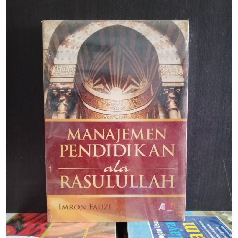 Manajemen Pendidikan Ala Rasulullah - Imron Fauzi