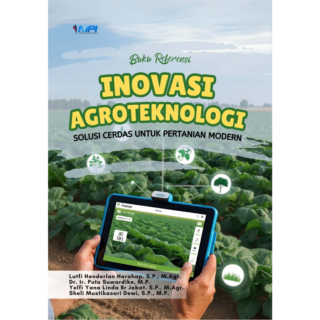 Inovasi agroteknologi solusi cerdas untuk pertanian modern