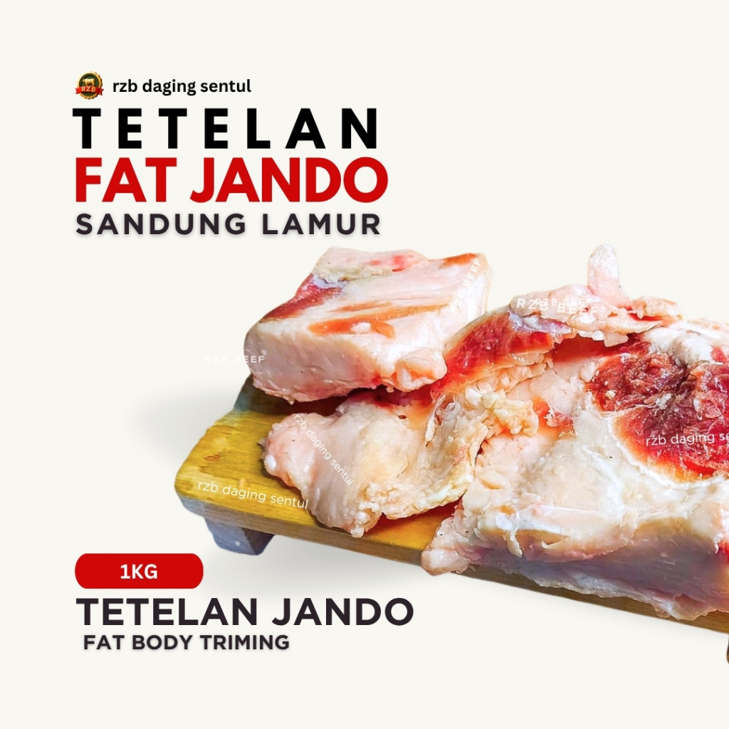 

RZB | TETELAN | FAT BODY| GAJIH JANDO | SANDUNG LAMUR 1KG - 500 GR | TETELAN