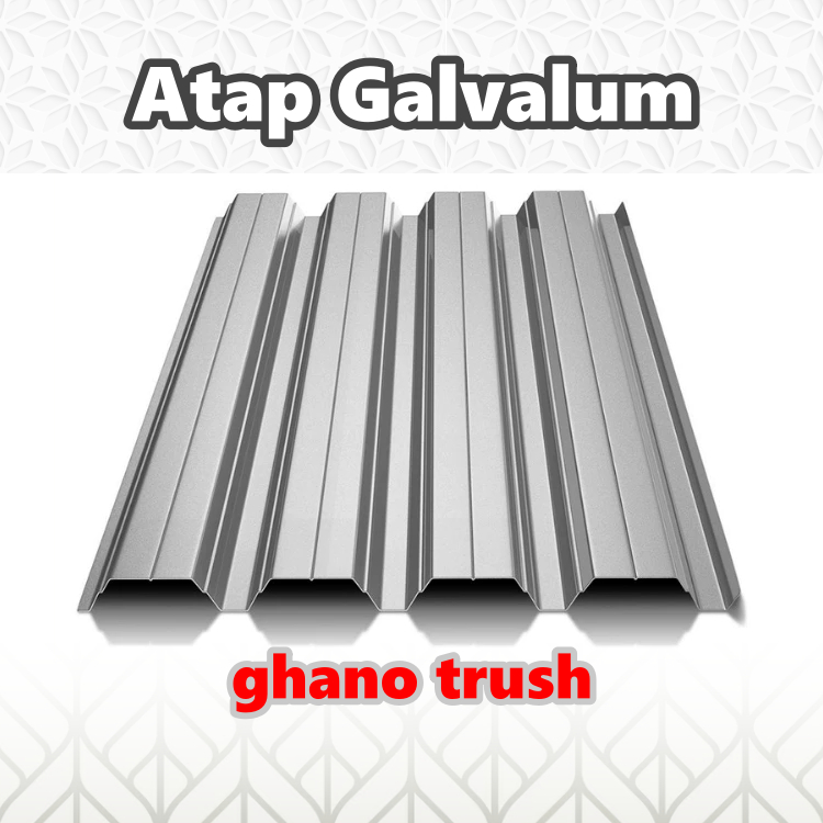 Atap Galvalum Tebal Polos dan Galvalum Pasir Merk Ghano Trush - Harga Per Meter