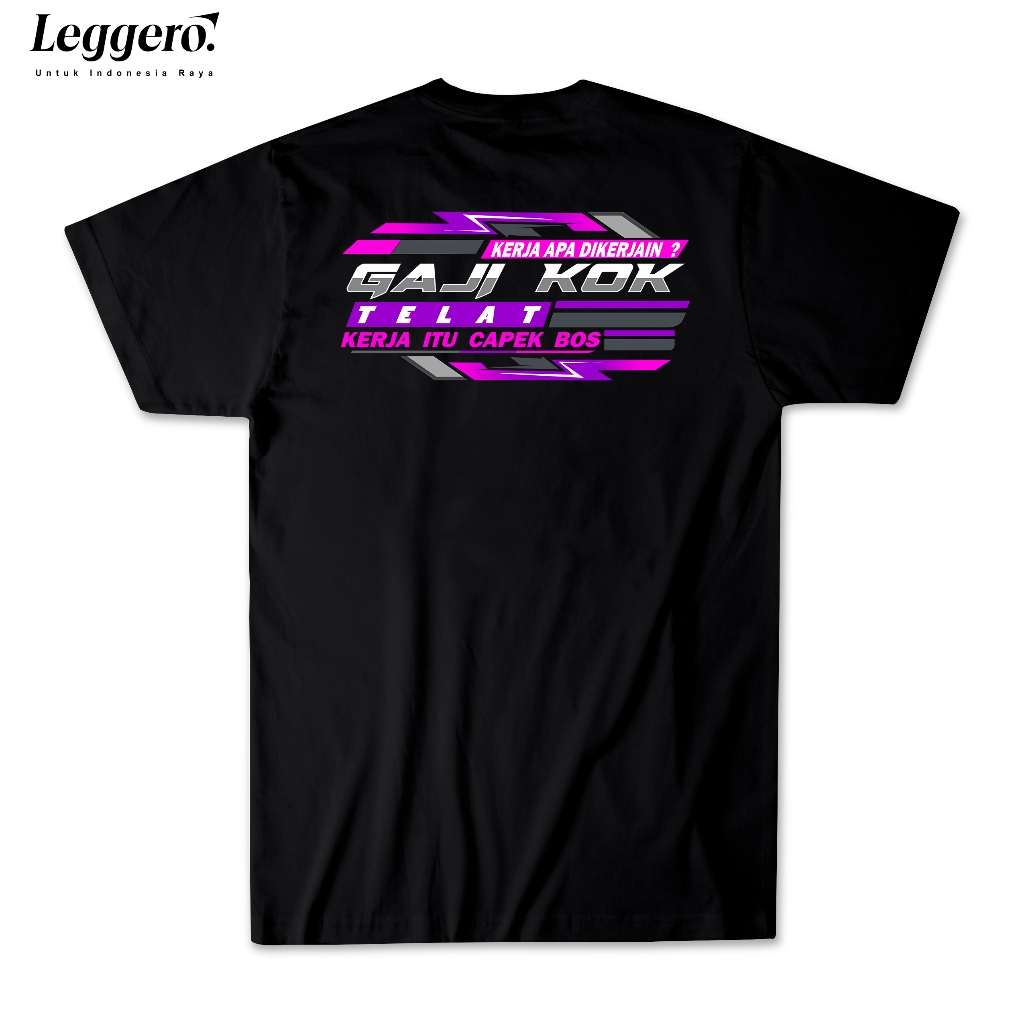 Kaos Gaji Kok Telat/ Kaos Pekerja sat set