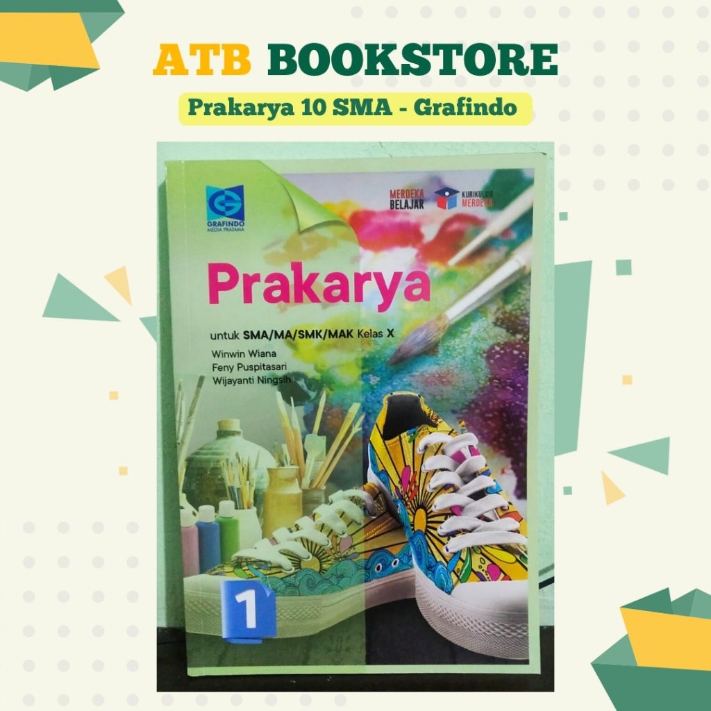 Buku Prakarya Kelas 10 SMA/MA/SMK/MAK Kurikulum Merdeka - Grafindo