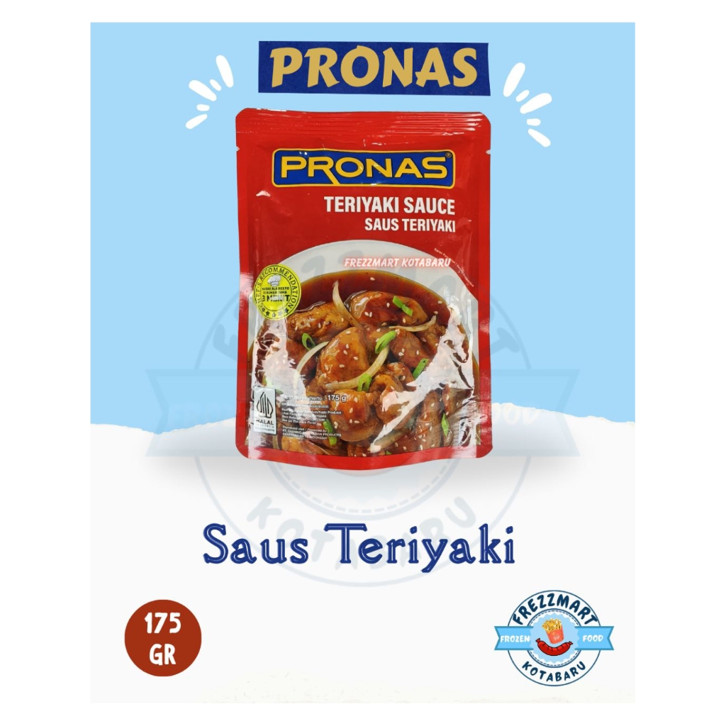 

Saus Teriyaki Sauce Pronas 175 GR Frezzmart Kotabaru