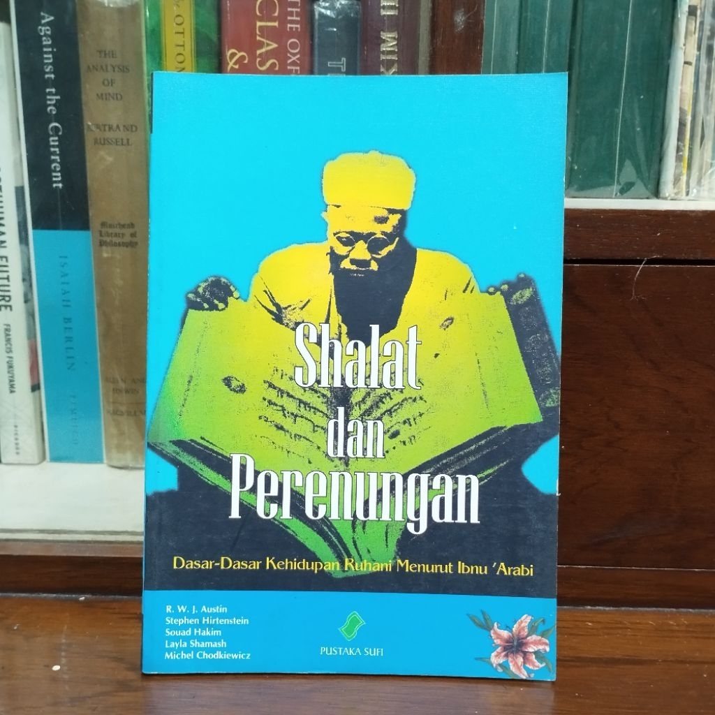 Shalat dan Perenungan Dasar Dasar Kehidupan Ruhani Menurut Ibnu Arabi