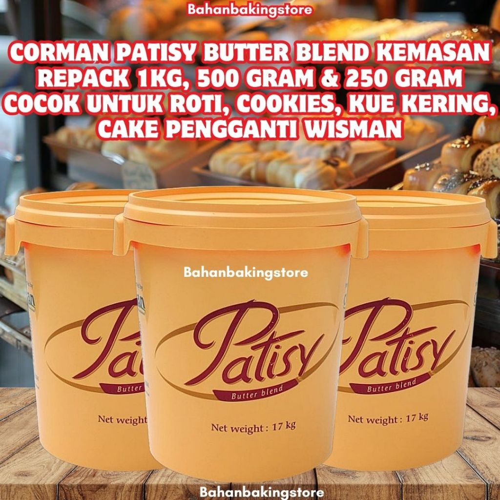 

CORMAN PATISY BUTTER BLEND JUAL KEMASAN REPACK 1 KG, 500 GRAM & 250 GRAM | COCOK UNTUK ROTI, COOKIES, KUE KERING, CAKE PENGGANTI WISMAN