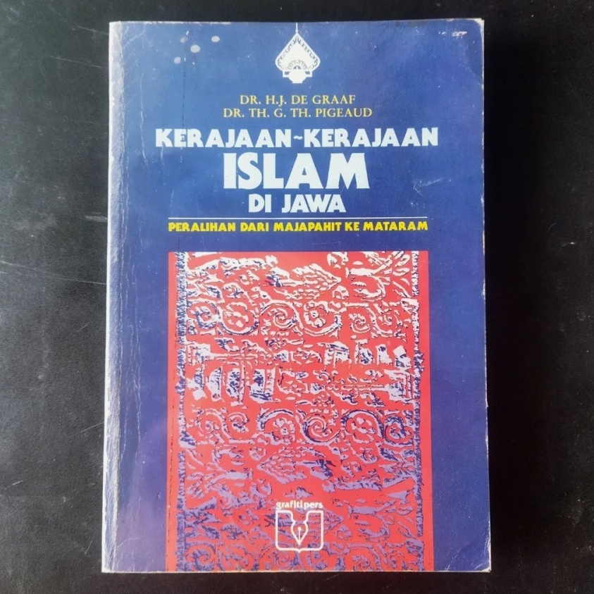 SERIES JAVANOLOGI KERAJAAN KERAJAAN ISLAM DI JAWA : PERALIHAN DARI MAJAPAHIT KE MATARAM