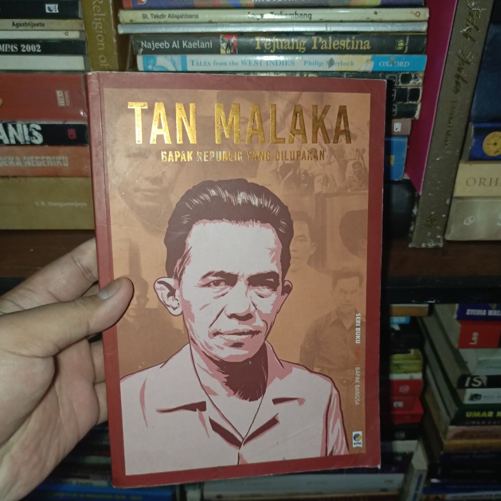 Tan Malaka - Bapak Republik yang Dilupakan - Seri Buku Tempo: Bapak Bangsa