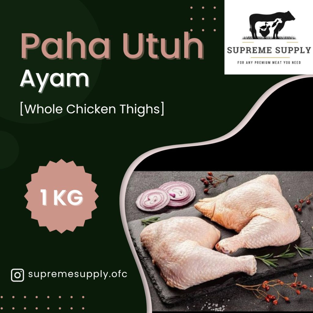 

PREMIUM Paha Ayam Utuh 1 kg | Fresh Halal Organic Whole Chicken Thighs Segar Frozen