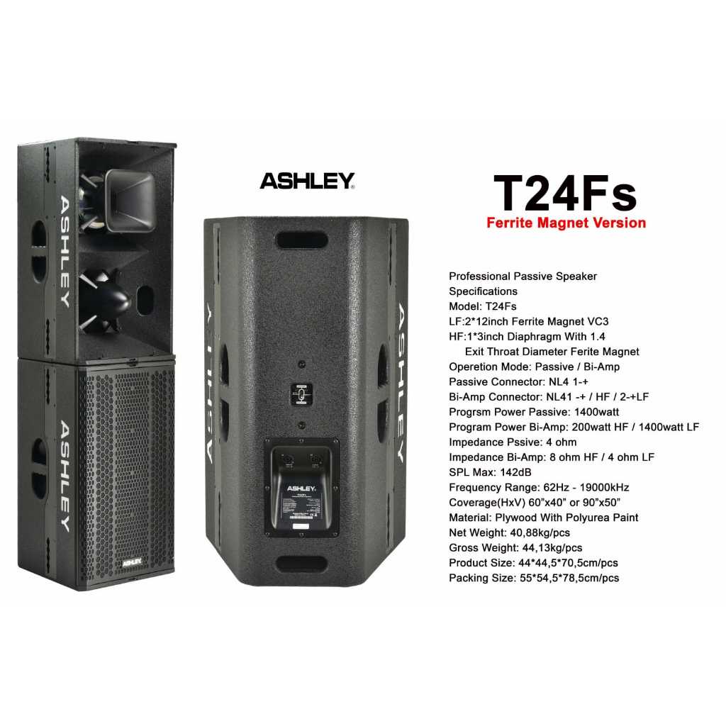 SPEAKER PASIF ASHLEY T24FS/ T 24FS  ORIGINAL