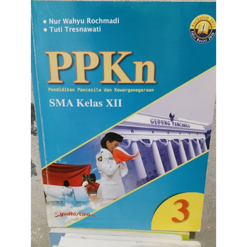 PPKN PENDIDIKAN PANCASILA DAN KEWARGANEGARAAN SMA KELAS XII KURIKULUM 2013 PENERBIT YUDHISTIRA