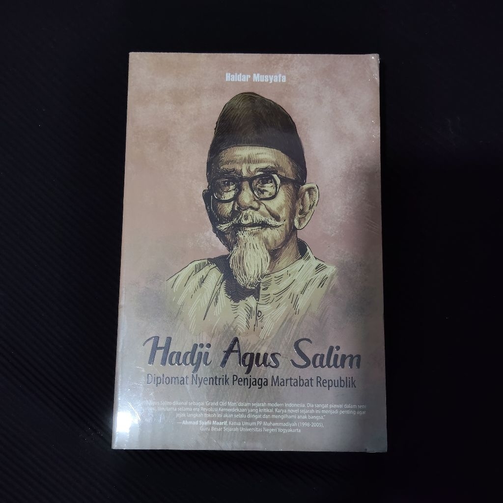 Buku Original • Hadji Agus Salim - Diplomat Nyentrik Penjaga Martabat Republik / HAIDAR MUSYAFA