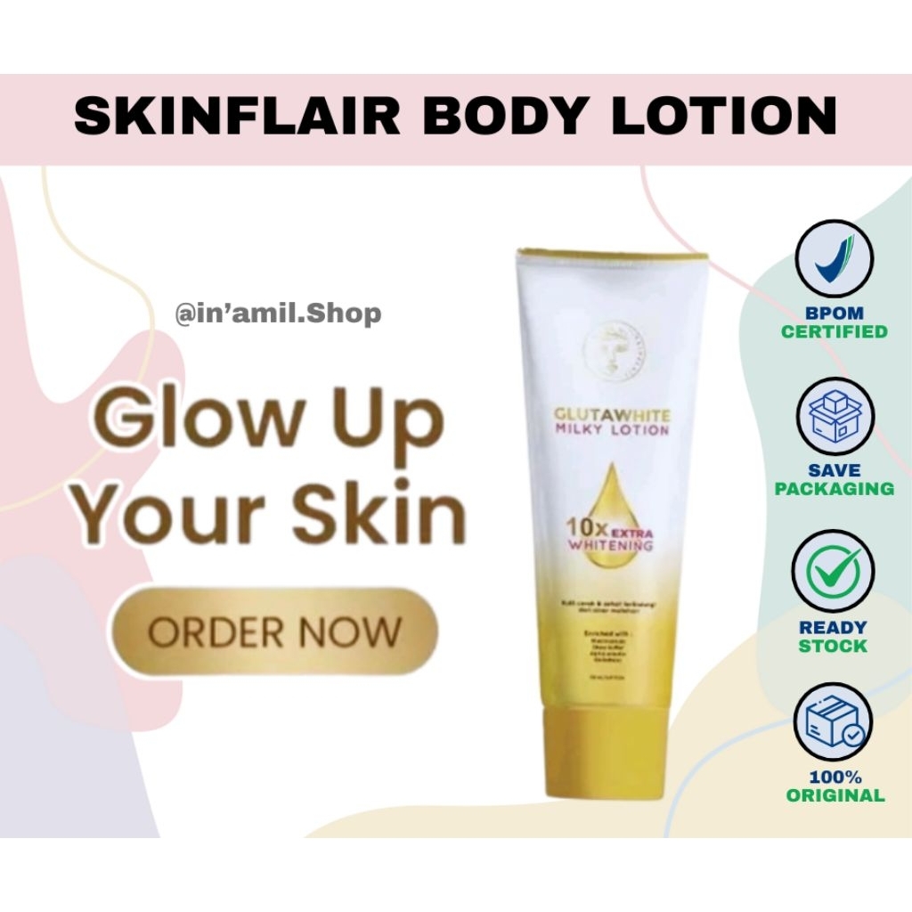 BODY LOTION SKINFLAIR GLUTAWHITE MILKY 150ML LOTION SKINFLAIR GLUTA WHITE LOTION MILKY BOOSTER TONE 