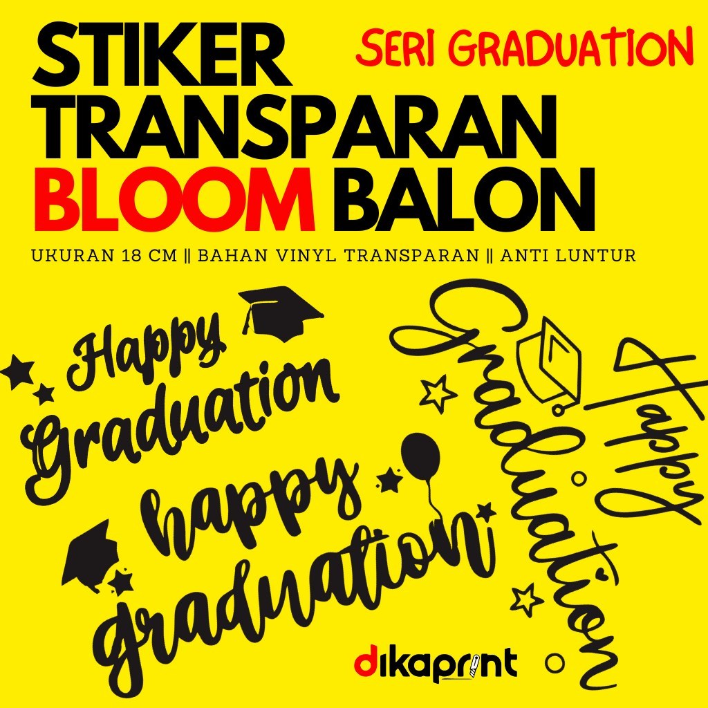 STIKER TRANSPARAN HAPPY GRADUATION BALON PVC / BLOOM BALON / BALON BOBO (SUDAH CUTTING POLA)