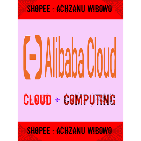 Alibaba Cloud FT 1 Tahun + Bundling VPS/RDP