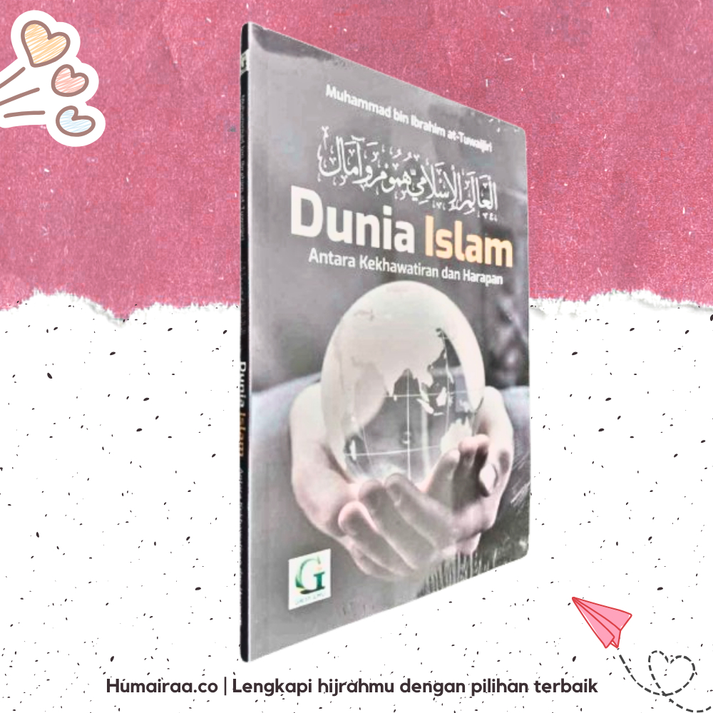 Dunia Islam antara kekuatiran dan harapan Griya Ilmu 100% ORIGINAL TANPA RAGU Buku bacaan kitab agam