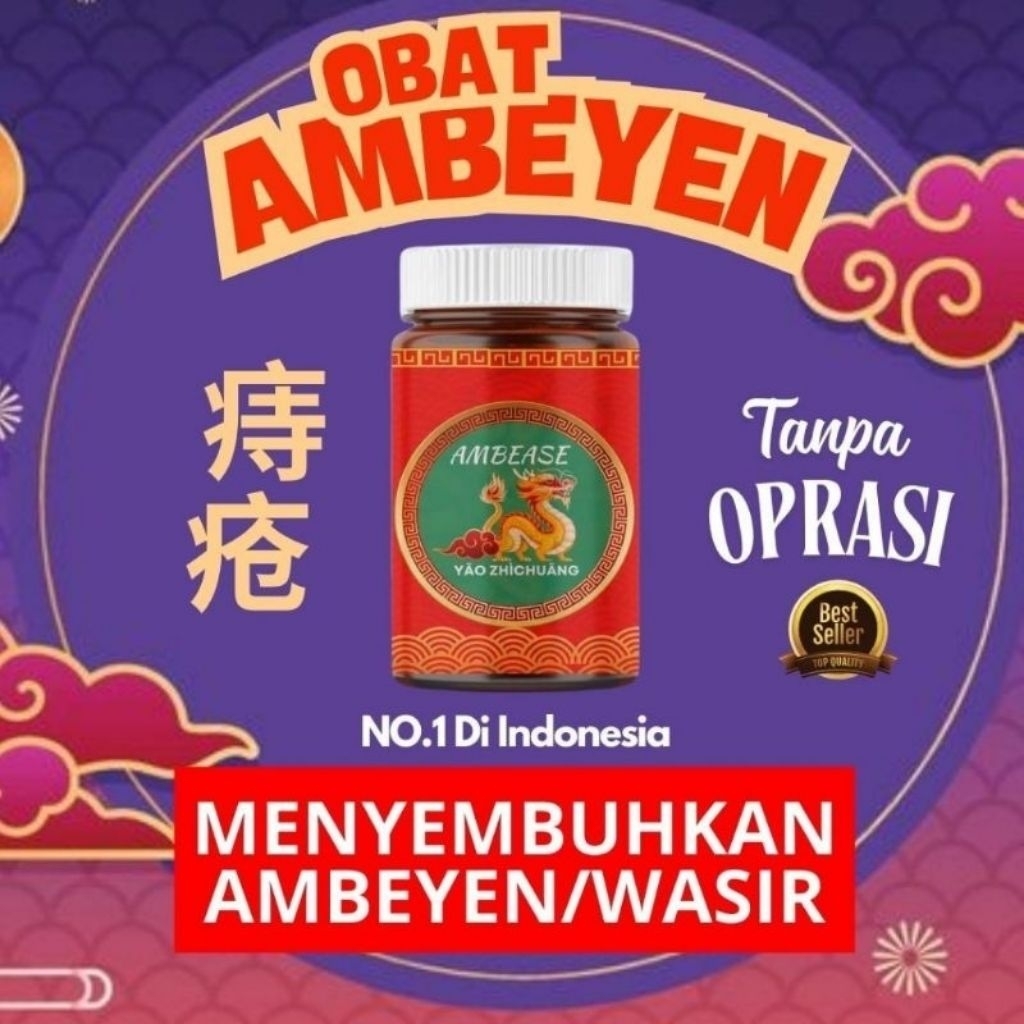AMBEASE OBAT HERBAL CINA AMPUH MENGOBATI AMBIEN WASIR BAB BERDARAH TANPA OPRASI BY AMBEASEi