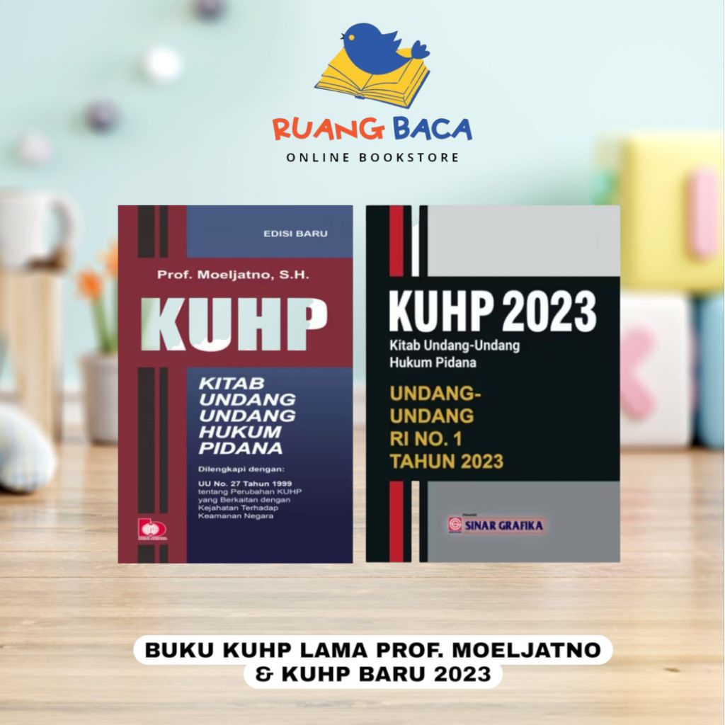 BUKU HUKUM KUHP LAMA - PROF. MOELJATNO & KUHP BARU 2023