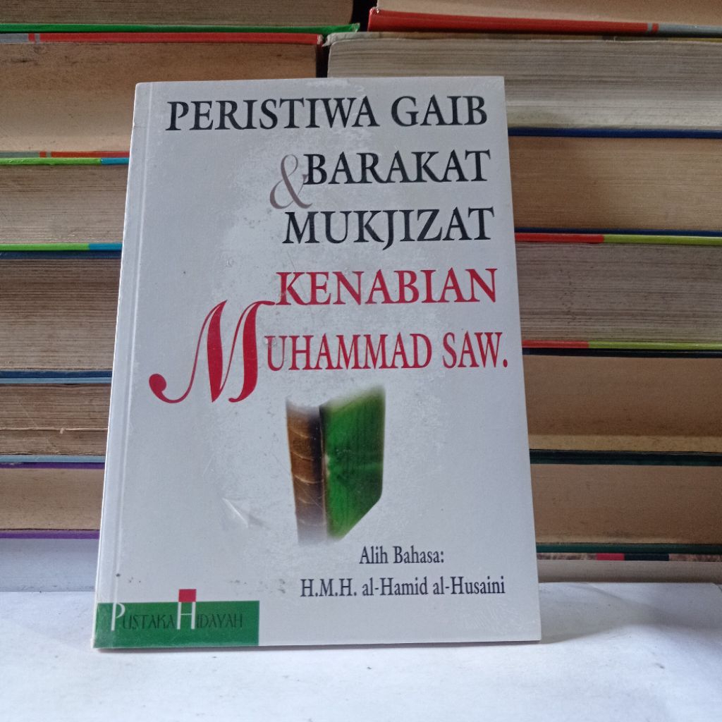 PERISTIWA GAIB & BARAKAT MUKJIZAT KENABIAN MUHAMMAD SAW. - PUSTAKA HIDAYAH