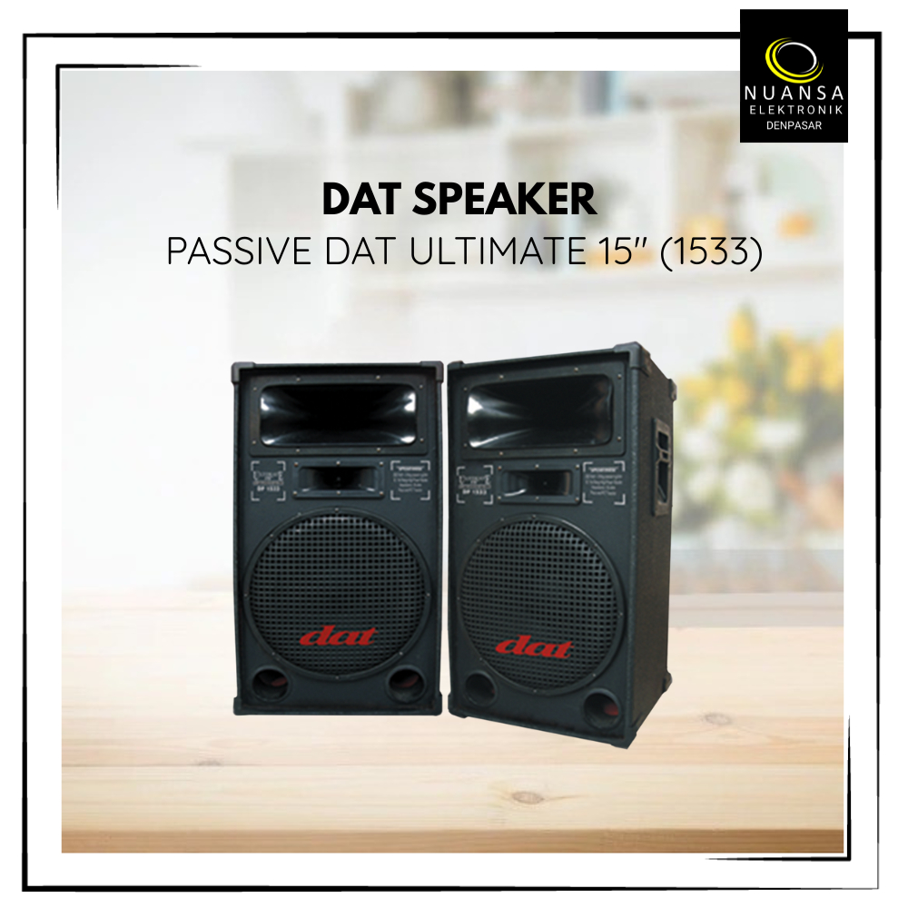 SPEAKER PASSIVE DAT ULTIMATE 15" 1533 - NUANSA ELEKTRONIK DENPASAR