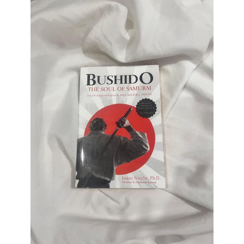 Buku Bushido The Soul Of Samurai Inazo Nitobe - Jalan Kebijaksanaan Para Kesatria Jepang