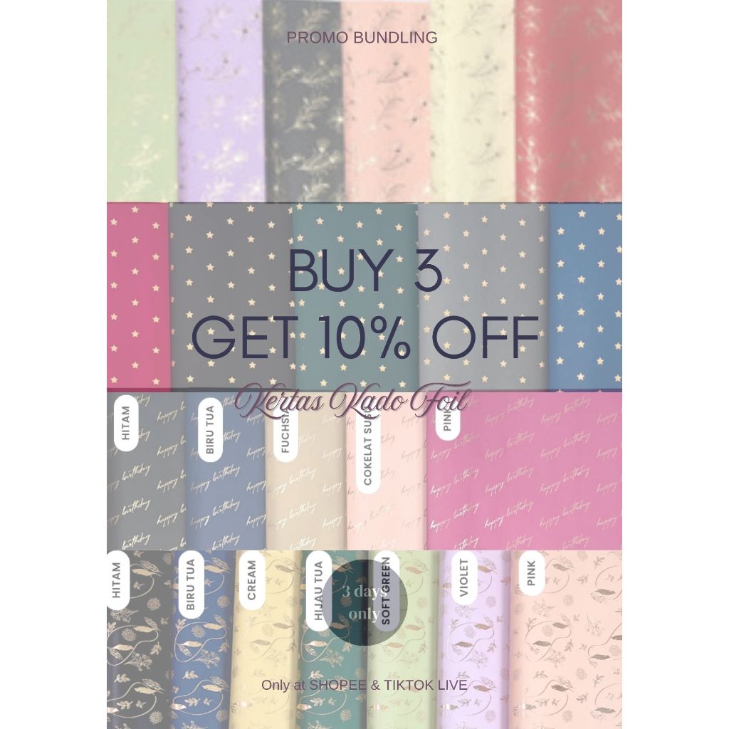 

Bundling KERTAS KADO FOIL Buy 3 disc 10% ( khusus live )