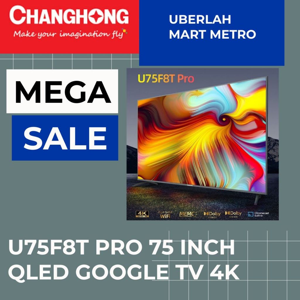 CHANGHONG LED TV QLED 75 INCHI GOOGLE TV 4 K RESOLUSI U75F8T PRO