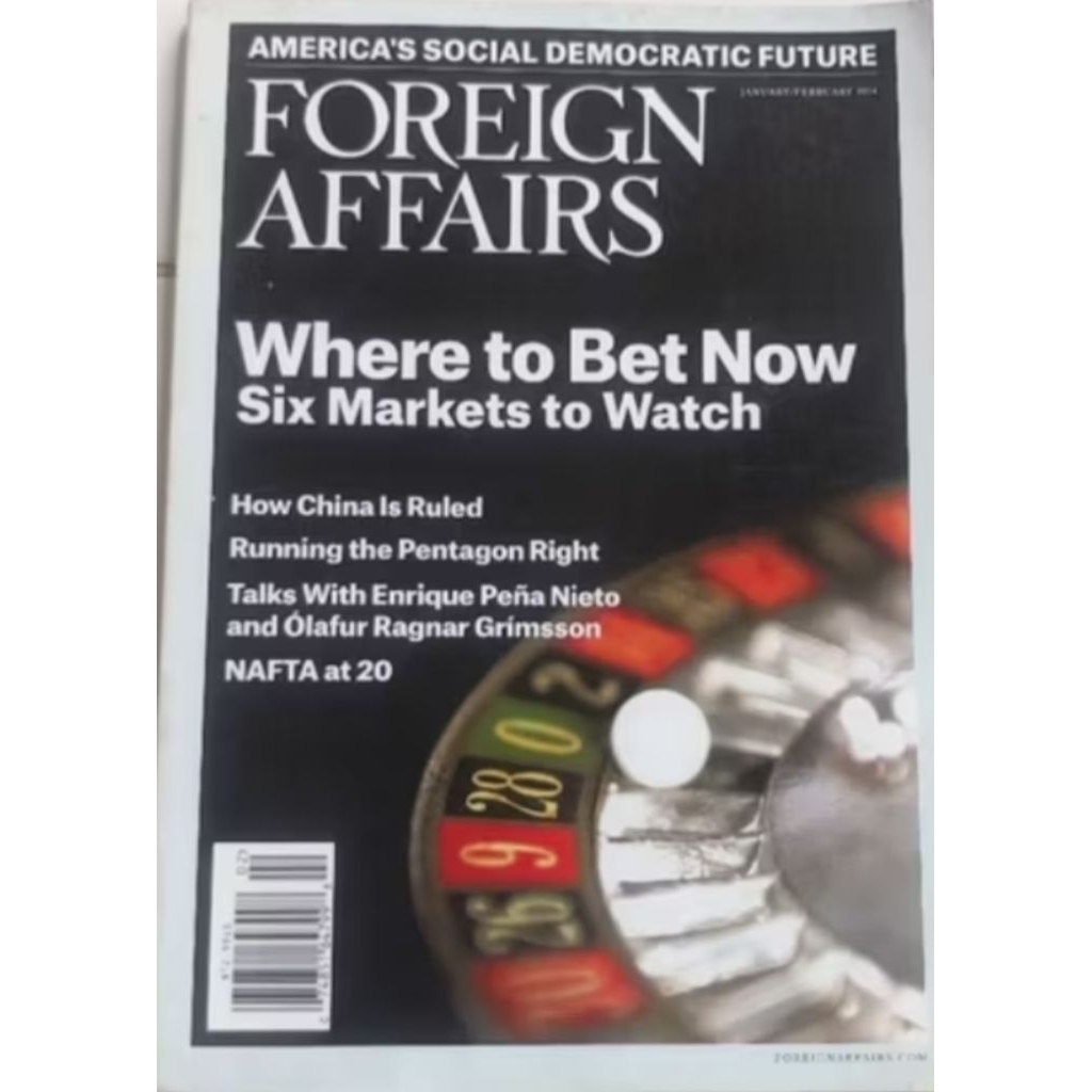 MAJALAH IMPORT FOREIGN AFFAIRS WHERE TO BET NOW SIX MARKETS TO WATCH (BEKAS ORIGINAL)