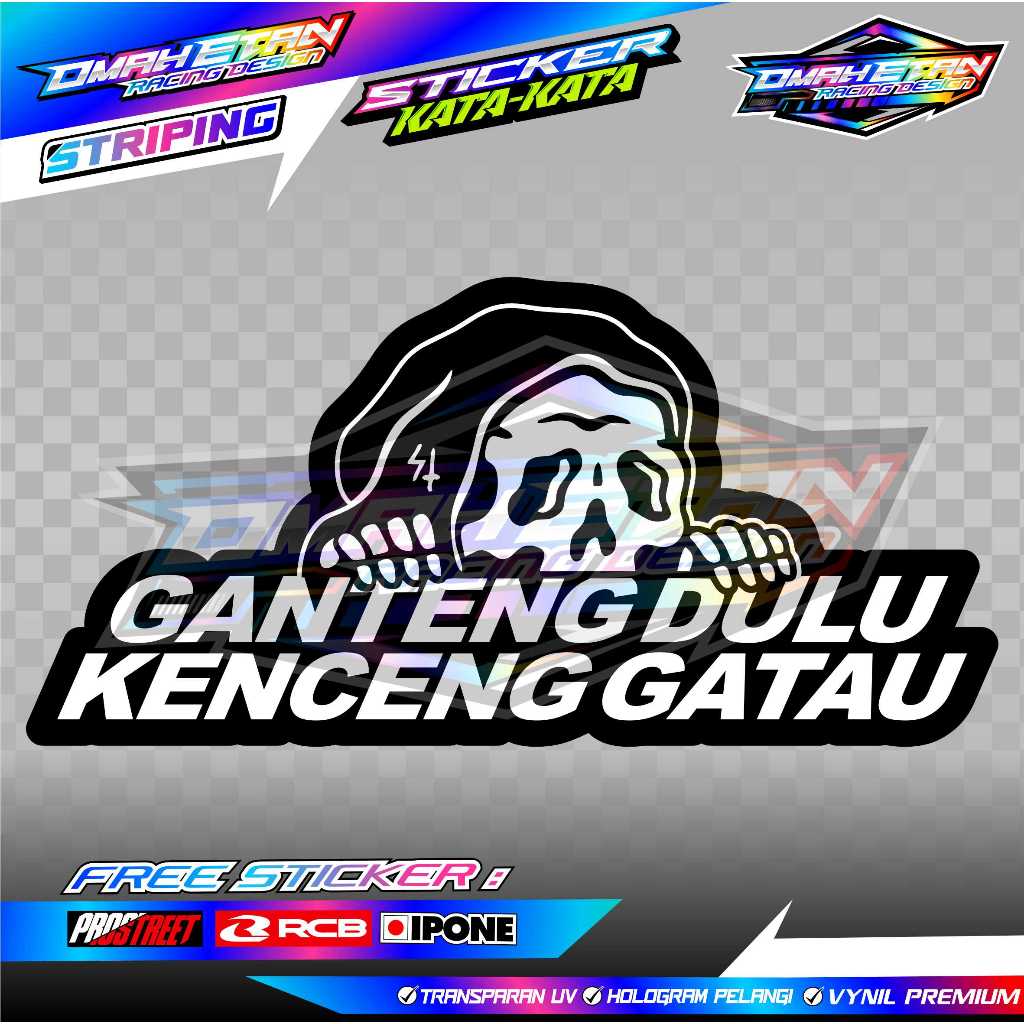 

STICKER KATA-KATA "GANTENG DULU KENCENG GATAU" VYNIL PREMIUM SUPER GLOSSY