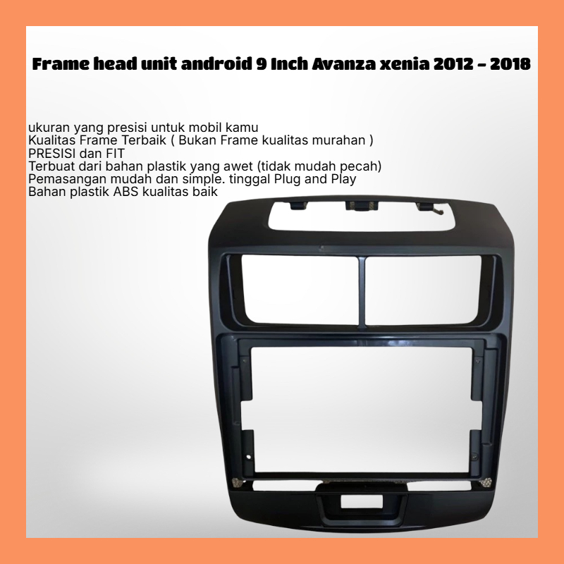 Frame head unit android avanza 9 Inch Avanza xenia 2012 - 2018