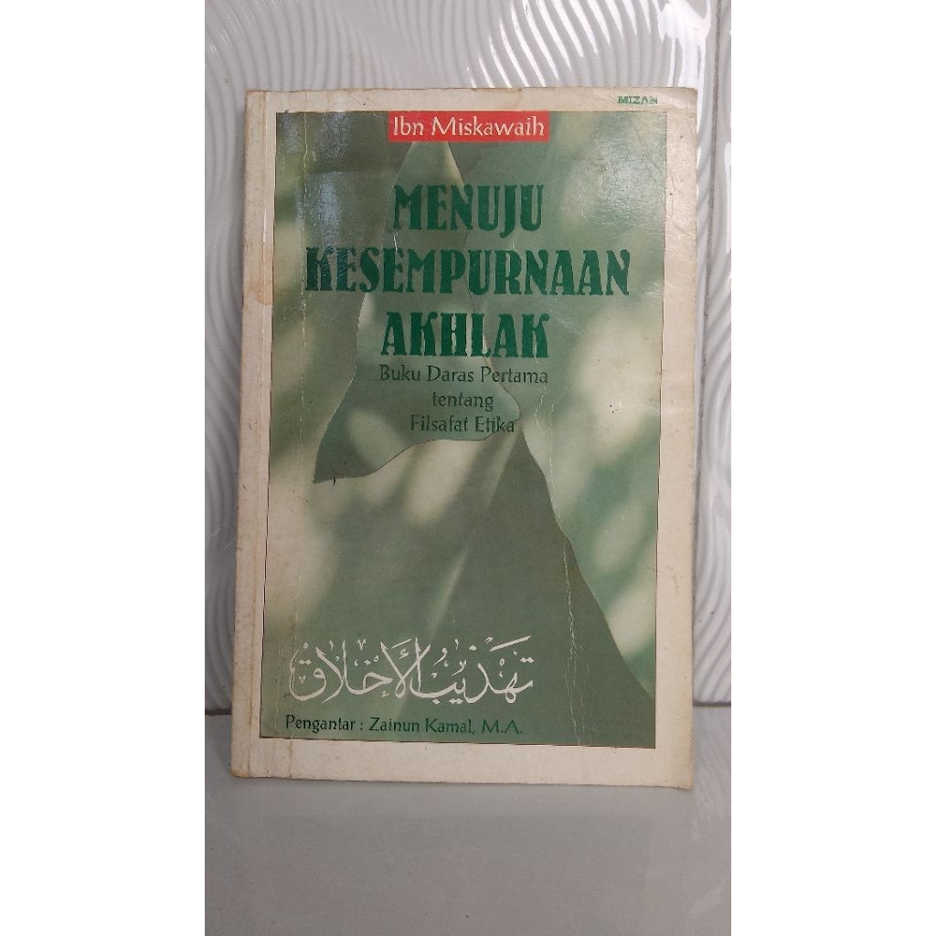 Ibnu Miskawaih ( Menuju Kesempurnaan Akhlak)