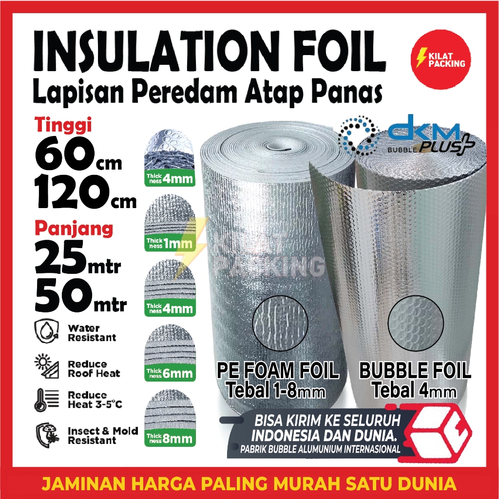 

Peredam Panas Atap DKM Bubble Insulation Foil Roll Dan PE Foam Roll DKM+ OJOL