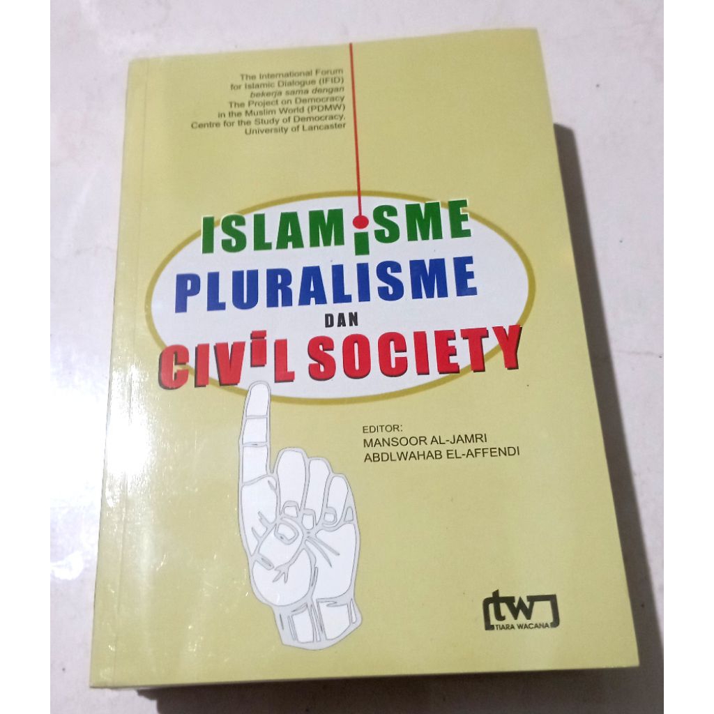 ( OBRAL ) BUKU SEJARAH ISLAMI // ISLAMISME PLURALISME DAN CIVIL SOCIETY // ORIGINAL