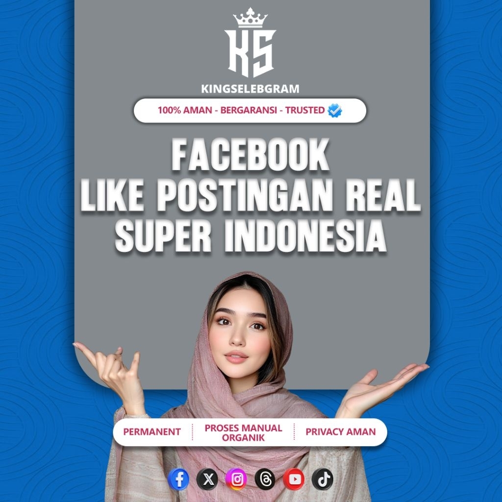 KINGSELEBGRAM - FACEBOOK LIKE SUPER REAL INDONESIA 100% PERMANEN NON DROP