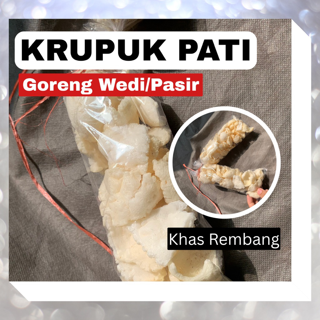 

KRUPUK PATI GORENG PASIR WARNA PUTIH ANTI KOLESTOREL COCOK UNTUK TEMAN RUJAK PETIS IKAN