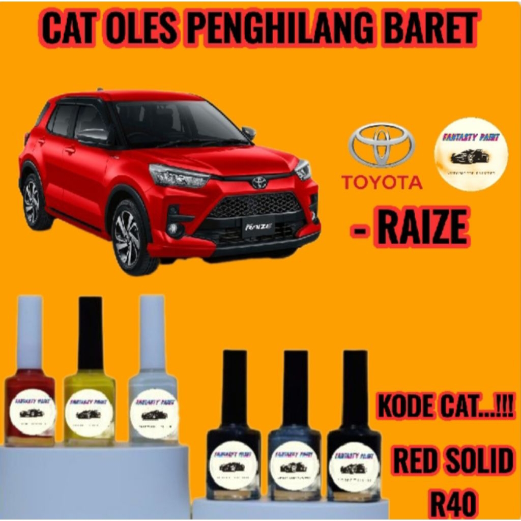 CAT OLES PENGHILANG BARET MOBIL TOYOTA RAIZE MERAH/RED SOLID R40 TERMURAH BISA COD